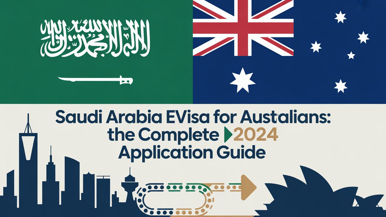 Saudi Arabia eVisa for Australians: The Complete 2024 Application Guide